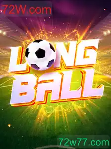 Descubra LongBall: O Jogo Fascinante com a Palavra-chave 72W.com